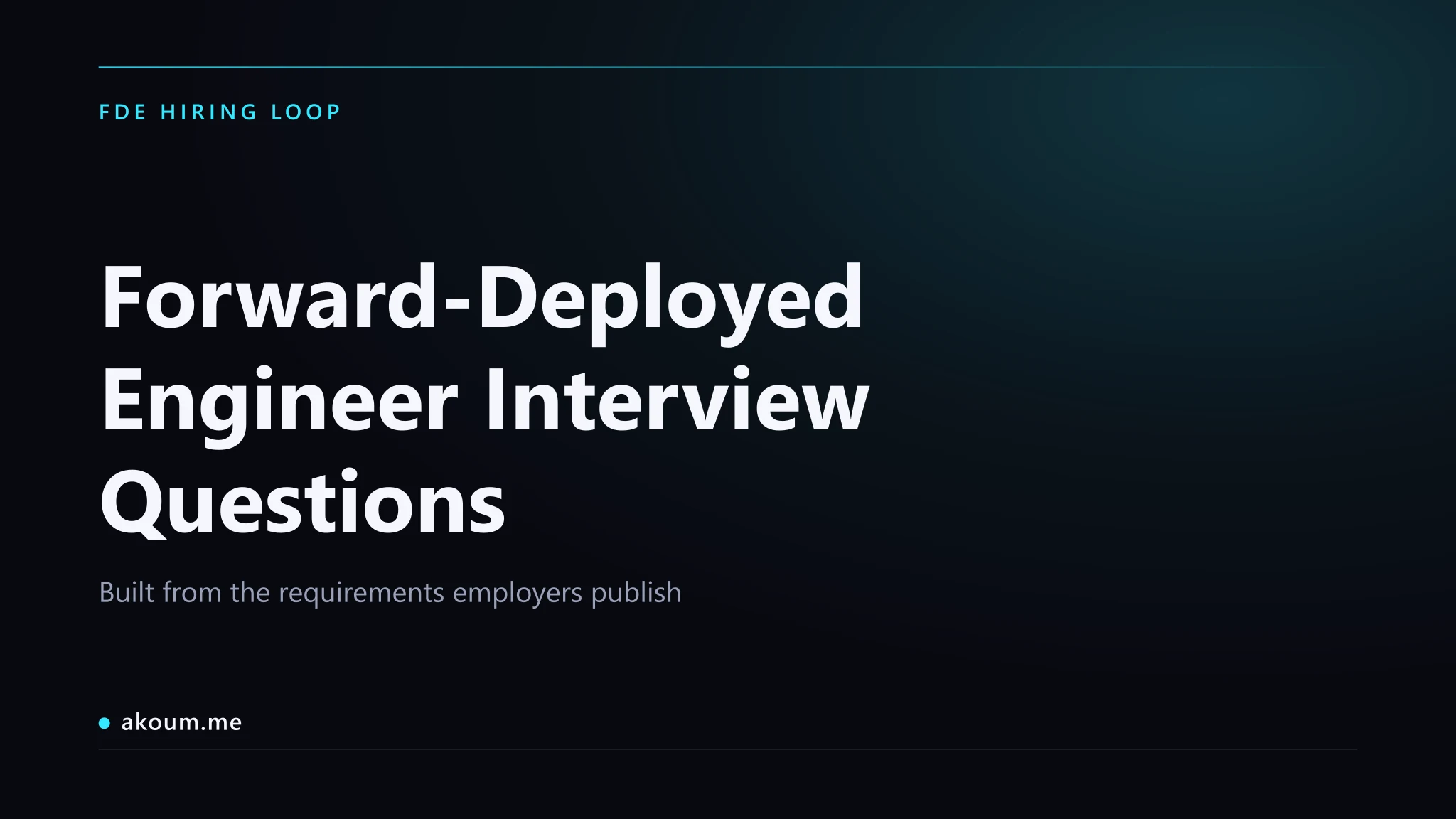 Interview questions mapped to the capabilities forward-deployed engineering postings require